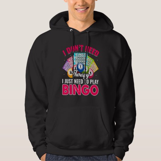 I Just Need To Play Bingo  Bingo Player Caller Wom Hoodie (Voorkant)