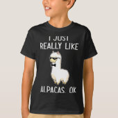 I Just Really Like Alpacas, Ok_ Llama Alpaca  T-shirt (Voorkant)