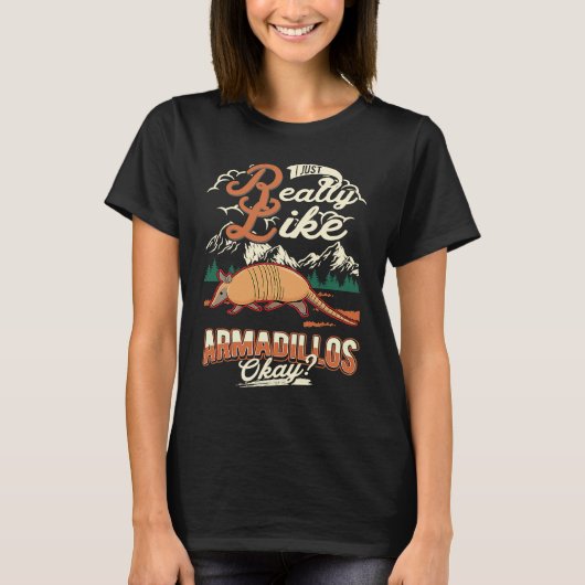 I just really like Armadillos T-shirt (Voorkant)