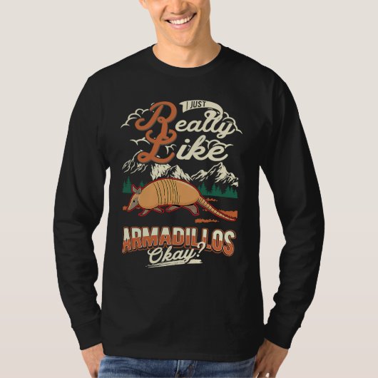 I just really like Armadillos T-shirt (Voorkant)