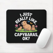 I Just Really Like Capybaras Ok_ Animal Lover Funn Muismat (Met muis)