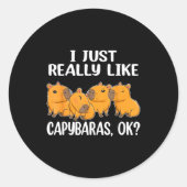 I Just Really Like Capybaras Ok Capybara Animal Ro Ronde Sticker (Voorkant)