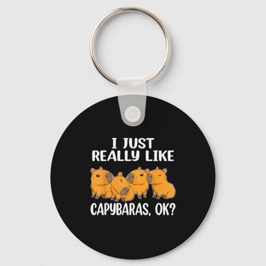 I Just Really Like Capybaras Ok Capybara Animal Ro Sleutelhanger (Voorkant)