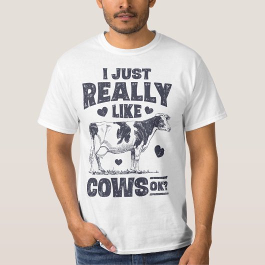 I Just Really Like Cows OK Funny Cow Lover Farmer  T-shirt (Voorkant)