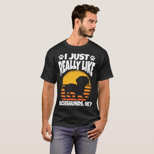 I Just Really Like Dachshunds Ok T-shirt (Voorkant volledig)