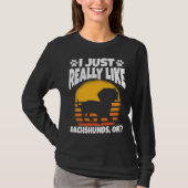 I Just Really Like Dachshunds Ok T-shirt (Voorkant)