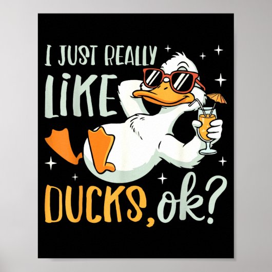 I Just Really Like Ducks Ok Funny Animal Lover Coo Poster (Voorkant)