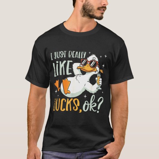 I Just Really Like Ducks Ok Funny Animal Lover Coo T-shirt (Voorkant)