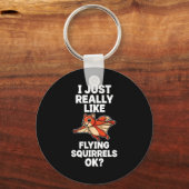 I Just Really Like Flying Squirrels Ok Sleutelhanger (Voorkant)