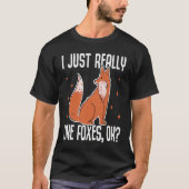 I Just Really Like Foxes OK Fox T-shirt (Voorkant)