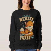 I Just Really Like Foxes Ok Fox Trui (Voorkant)