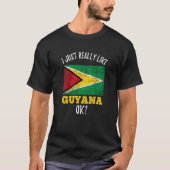 I Just Really Like Guyana Flag T-shirt (Voorkant)