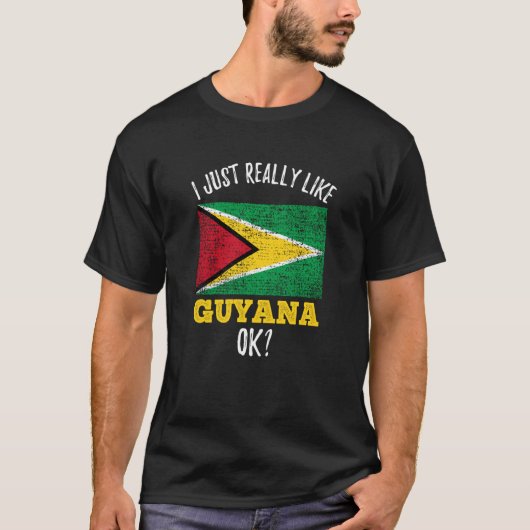 I Just Really Like Guyana Flag T-shirt (Voorkant)