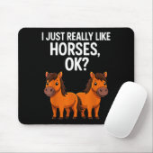 I Just Really Like Horses Ok_ Horse Riding Equestr Muismat (Met muis)