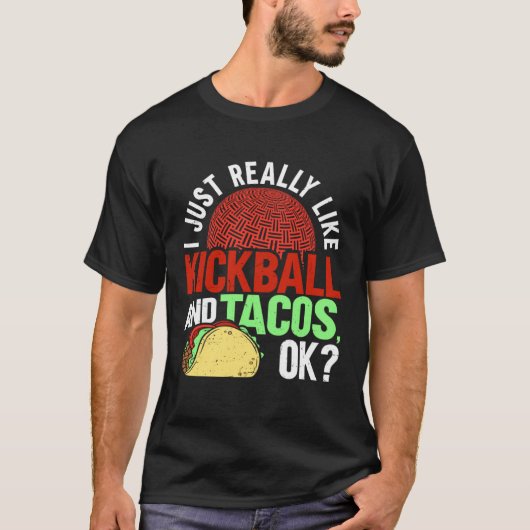 I Just Really Like Kickball And Tacos Cinco De May T-shirt (Voorkant)