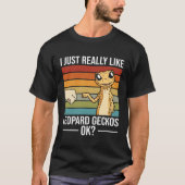 I Just Really Like Leopard Geckos Leopard Gecko T-shirt (Voorkant)