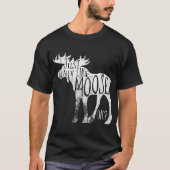 I Just Really Like Moose Funny Quote T-shirt (Voorkant)