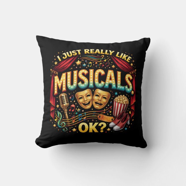 I Just Really Like Musicals, OK? Kussen (Voorkant)