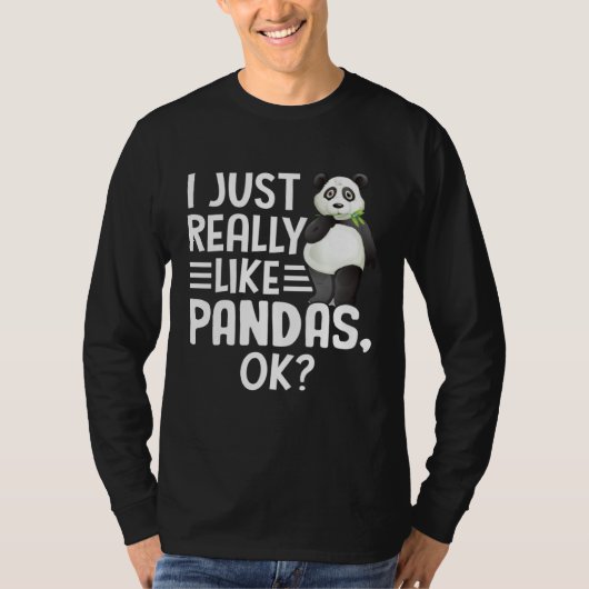 I Just Really Like Pandas OK Cute I Love Panda T-shirt (Voorkant)