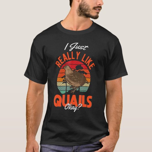 I just really like Quails T-shirt (Voorkant)