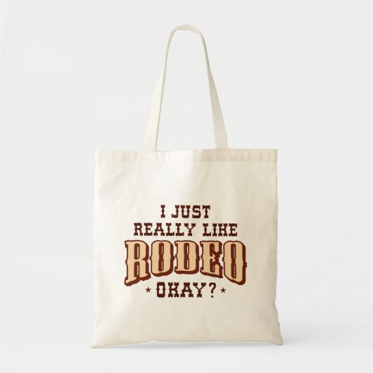 I Just Really Like Rodeo Okay Tote Bag (Voorkant)
