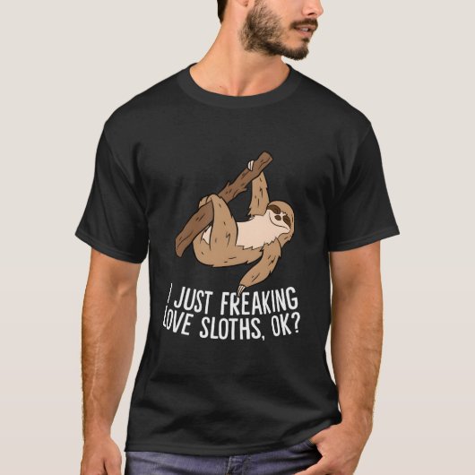 I Just Really Like Sloths Ok Love Sloths T-shirt (Voorkant)