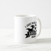 I Just Really Like Soccer Okay Koffiemok (Voorkant rechts)