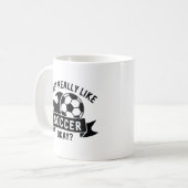 I Just Really Like Soccer Okay Koffiemok (Voorkant links)