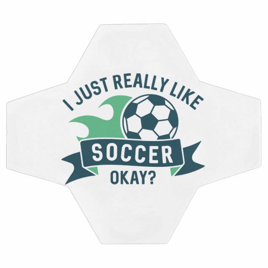 I Just Really Like Soccer Okay Voetbal (Enkel)