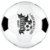 I Just Really Like Soccer Okay Voetbal (Gedraaid)