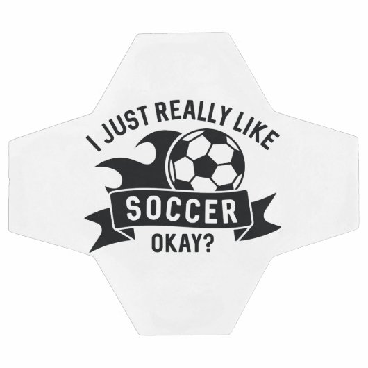I Just Really Like Soccer Okay Voetbal (Enkel)