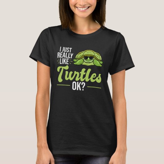 I Just Really Like Turtles Sea Turtle T-shirt (Voorkant)