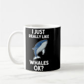 I Just Really Like Whales Ok Koffiemok (Links)