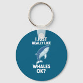 I Just Really Like Whales Ok Sleutelhanger (Voorkant)