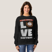 I Just Really Love Softball For Baseball Player Trui (Voorkant volledig)