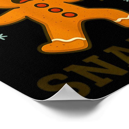I Just Snapped Funny Gingerbread Christmas  Poster (Hoek)