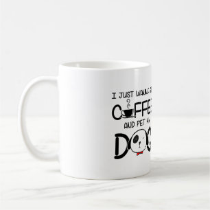 I JUST WANNA SIP COFFEE AND PET MY DOG KOFFIEMOK