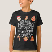 I Just Want To Bake Stuff Watch Christmas Movies C T-shirt (Voorkant)