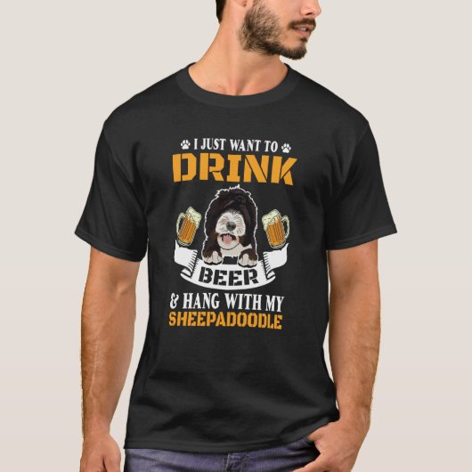 I Just Want To Drink Beer And Hang With My Sheepad T-shirt (Voorkant)