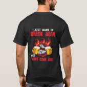 I Just Want To Drink Beer And Smoke Some Meat T-shirt (Achterkant)