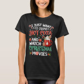 I Just Want To Drink Hot Cocoa And Watch Christmas T-shirt (Voorkant)