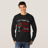I Just Want to Drink Wine & Pet My Chickens Funny T-shirt (Voorkant volledig)