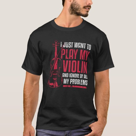 I Just Want To Play My Violin T-shirt (Voorkant)