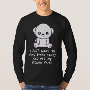 I Just Want To Play Video Games And Pet T-shirt