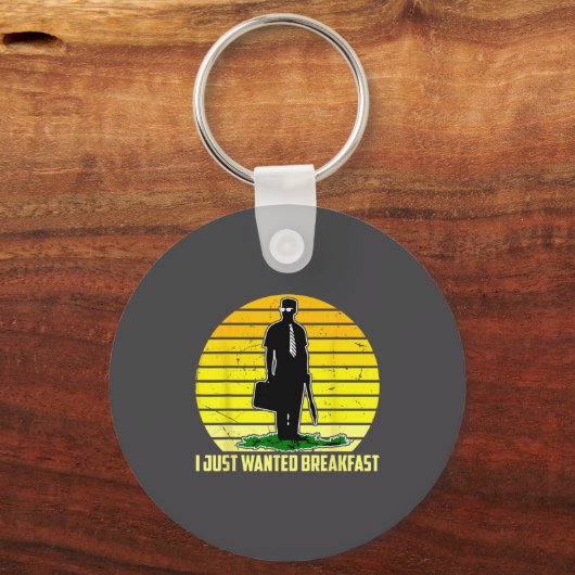 I Just Wanted Breakfast Funny Humorous Design  Sleutelhanger (Voorkant)