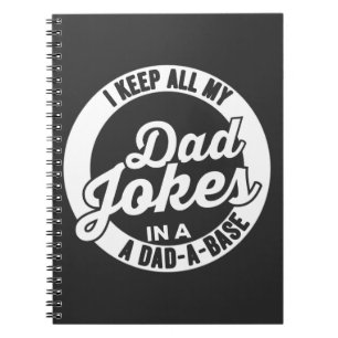 I Keep All My Dad Jokes In A Dad A Base Dad Jokes Notitieboek