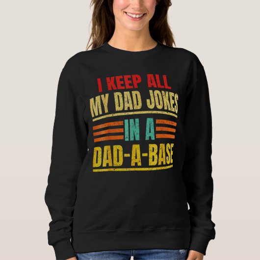 I Keep All My Dad Jokes In A Dad A Base Dad Jokes Trui (Voorkant)