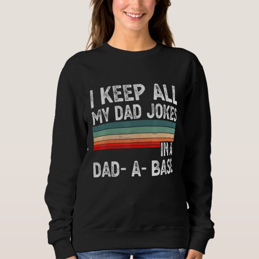 I Keep All My Dad Jokes In A Dad A Base Dad Jokes Trui (Voorkant)