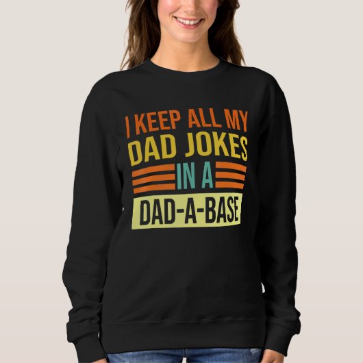 I Keep All My Dad Jokes In A Dad A Base Dad Jokes Trui (Voorkant)