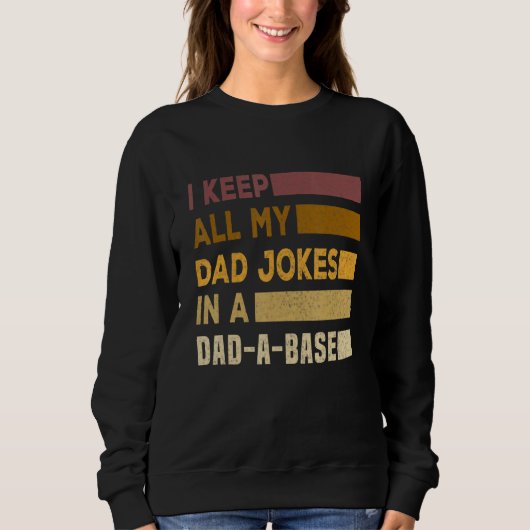 I Keep All My Dad Jokes In A Dad A Base Dad Jokes Trui (Voorkant)